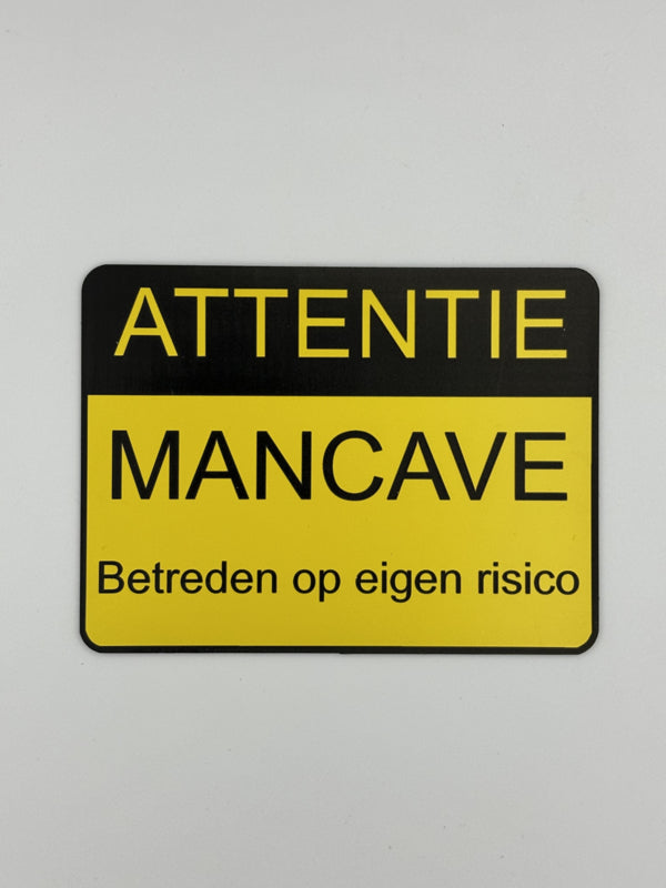 Mancave Attentie bord